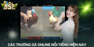 cac-truong-ga-online-noi-tieng-hien-nay
