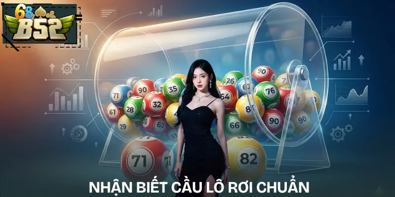 cach-nhan-biet-cau-lo-de-chuan-cau-roi