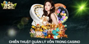 chien-thuat-quan-ly-von-trong-casino
