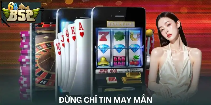 sai-lam-nguoi-moi-choi-casino-hay-mac-qua-phu-thuoc-vao-may-man-khi-choi
